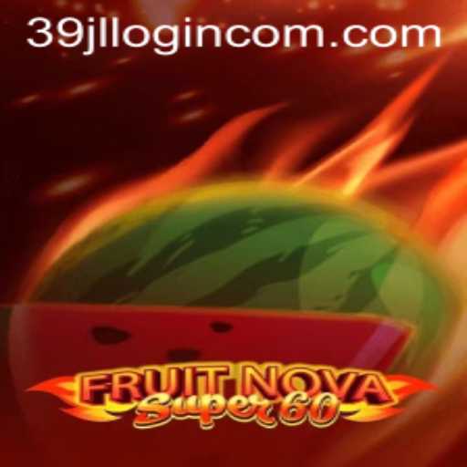 Discovering FruitNovaSuper60: A Gaming Phenomenon with 39jl Login