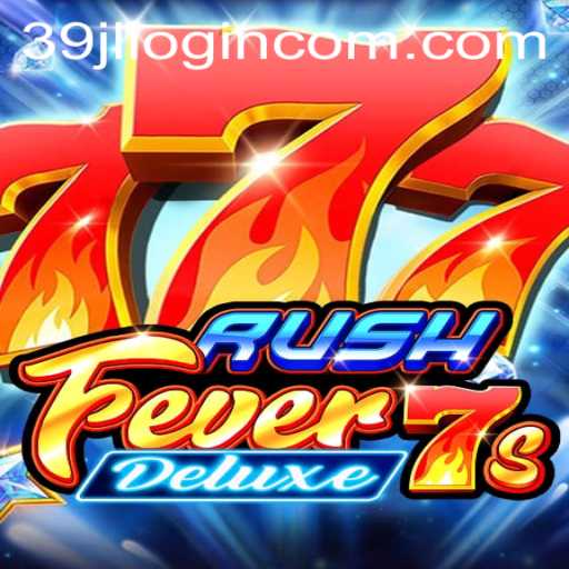 RushFever7sDeluxe: An Exciting Gaming Experience with 39jl Login